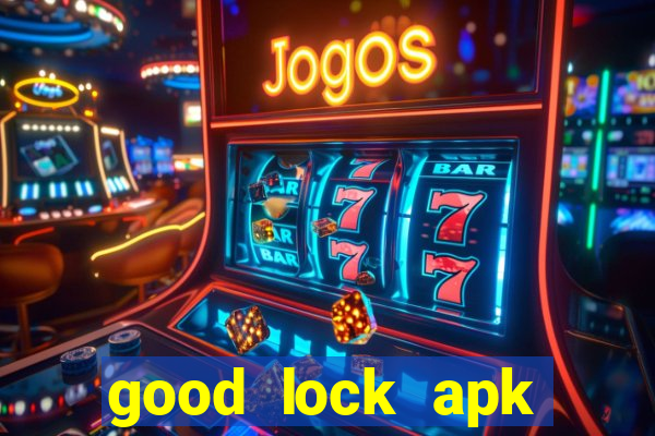 good lock apk android 13